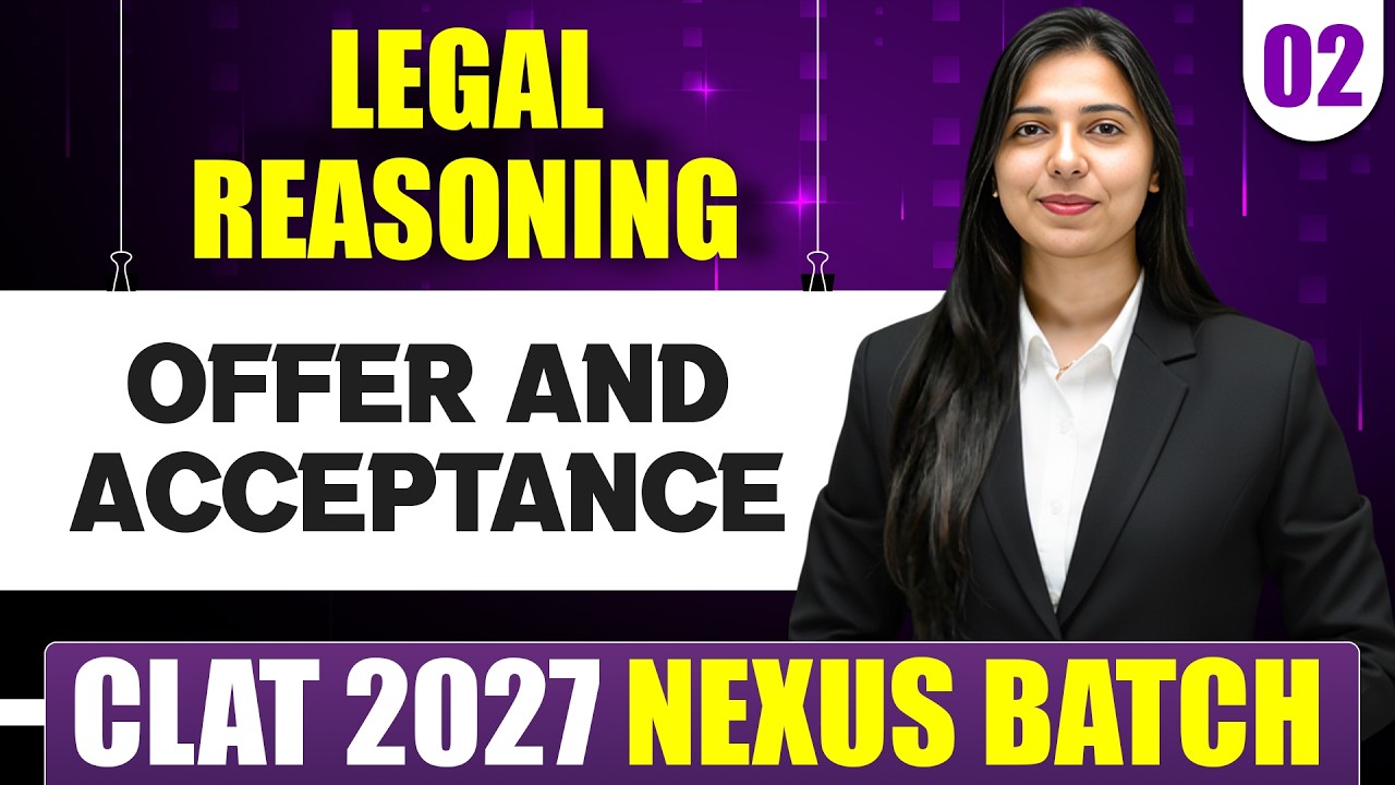 Legal Reasoning 02 | Offer And Acceptance | CLAT 2027 Preparation