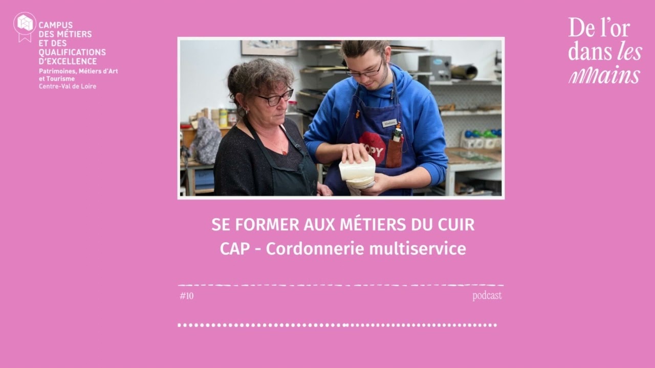 Ep10 : Se former aux métiers du cuir. Campus Patmat x De l’or dans les mains