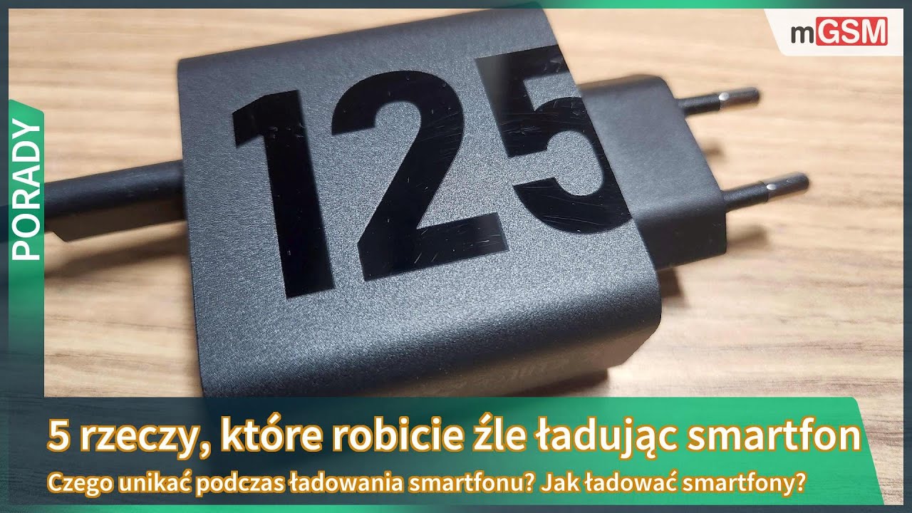 Co robicie źle, ładując smartfon? Jak dobrze ładować smartfon?