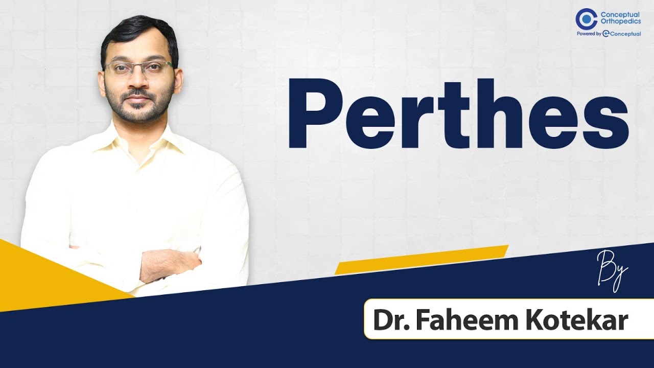 Perthes Disease Part 1  Dr. Faheem Koteker | Orthopedic Residency | Conceptual Orthopedic