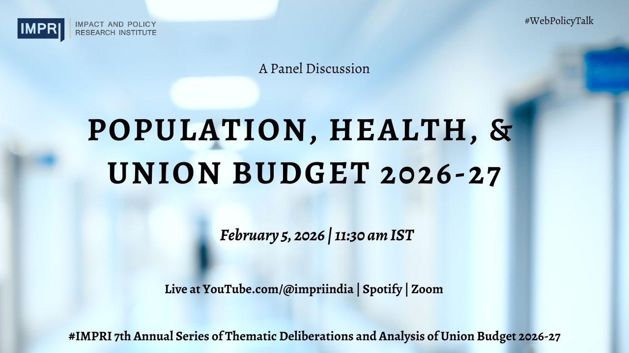 Population, Health, and Union Budget 2026-27 | Panel Discussion | IMPRI #webpolicytalk hq