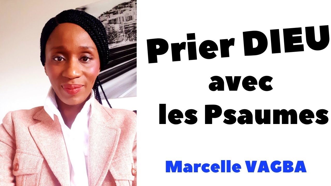 PRIER DIEU AVEC LES PSAUMES /Marcelle VAGBA