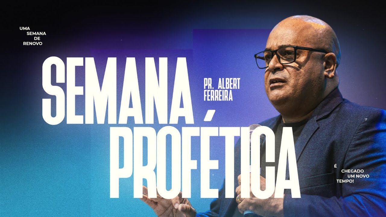 Semana Prof&eacute;tica | Dia 4 // Pr. Albert Ferreira // 15/01/2026