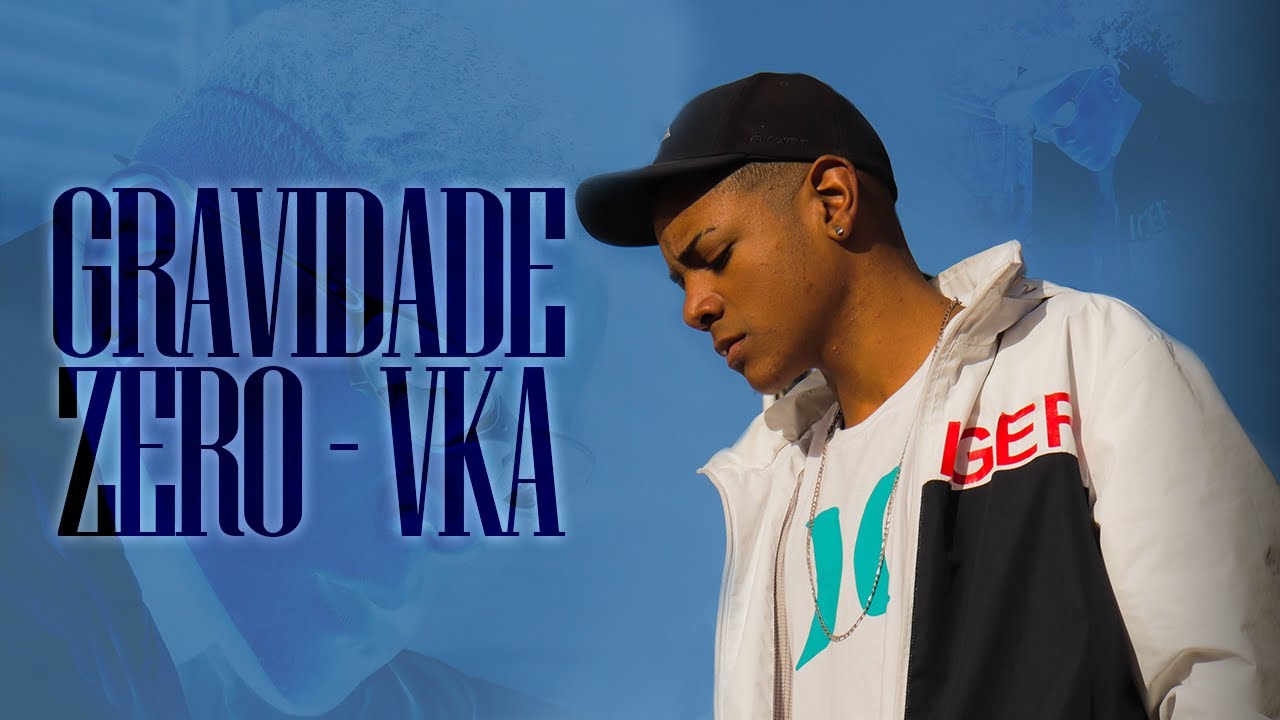 VKA - Gravidade Zero (clipe oficial) dir. Lowar