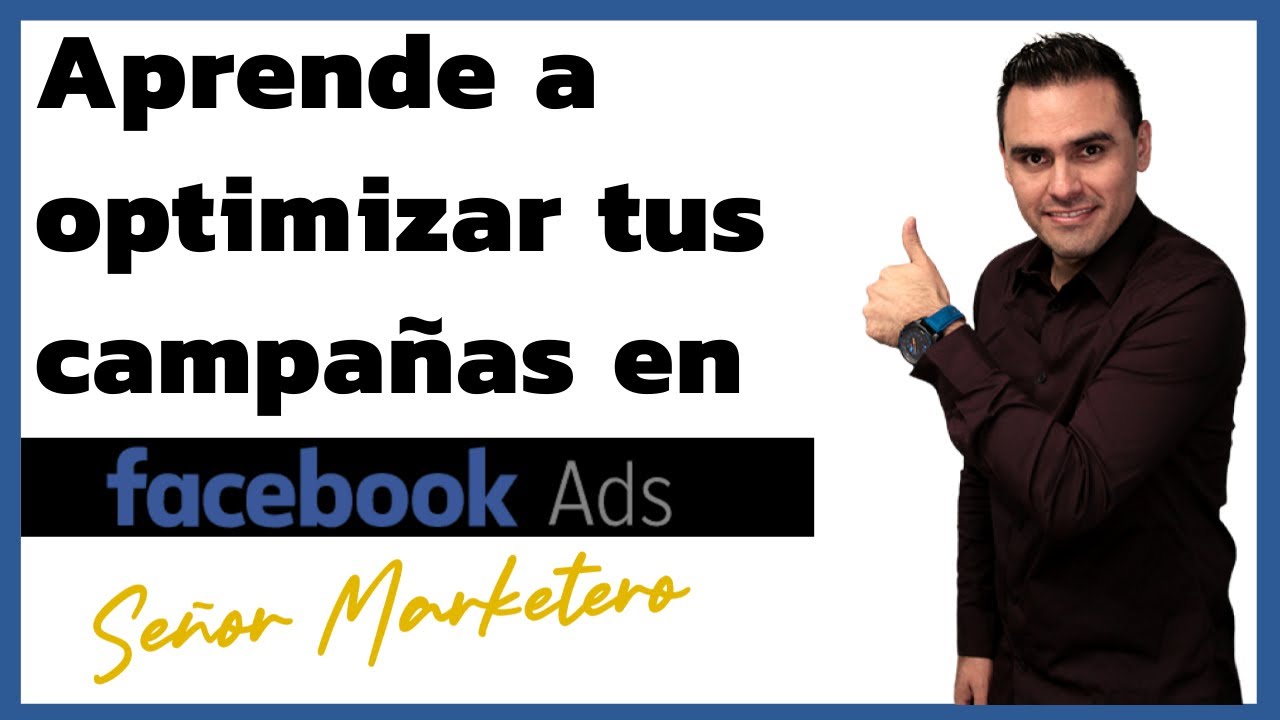 Proceso para optimizar CAMPAÑAS en Facebook Ads  [Paso a paso]   🖥️🔵📈