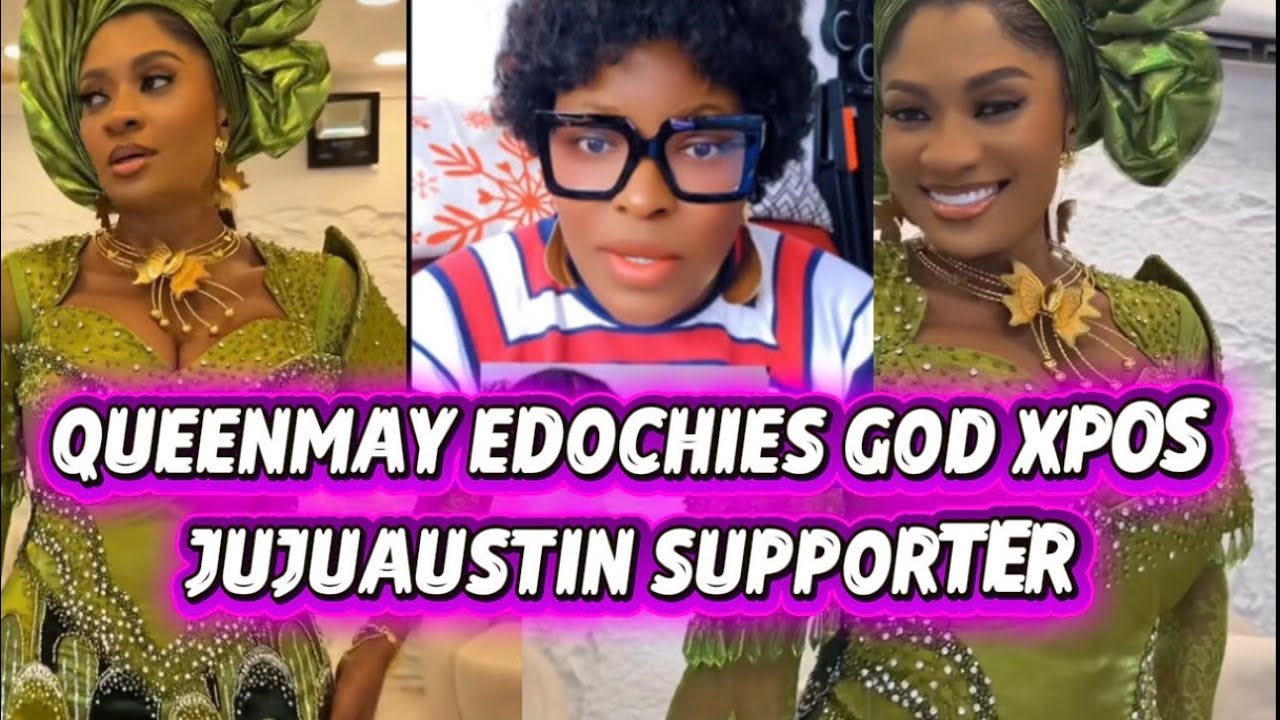 QUEENMAY EDOCHIES GOD XP0S JUJUAUSTIN SUPPORTER 