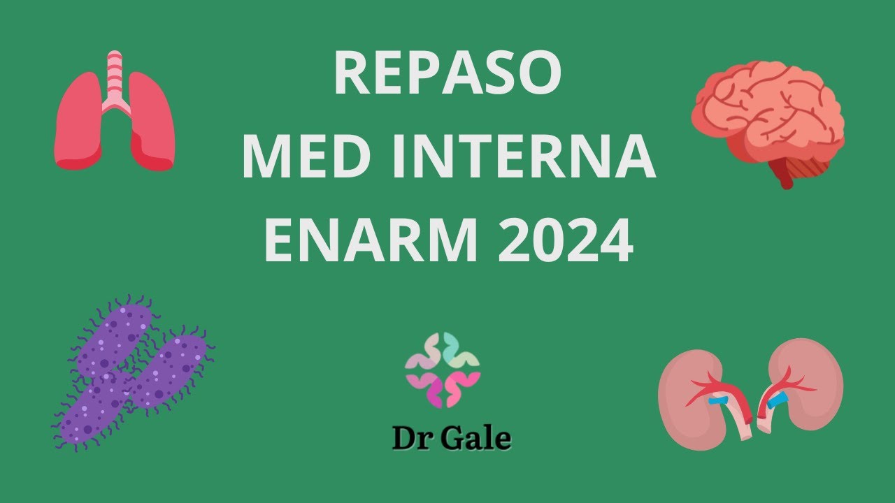 MEDICINA INTERNA REPASO ENARM 2024