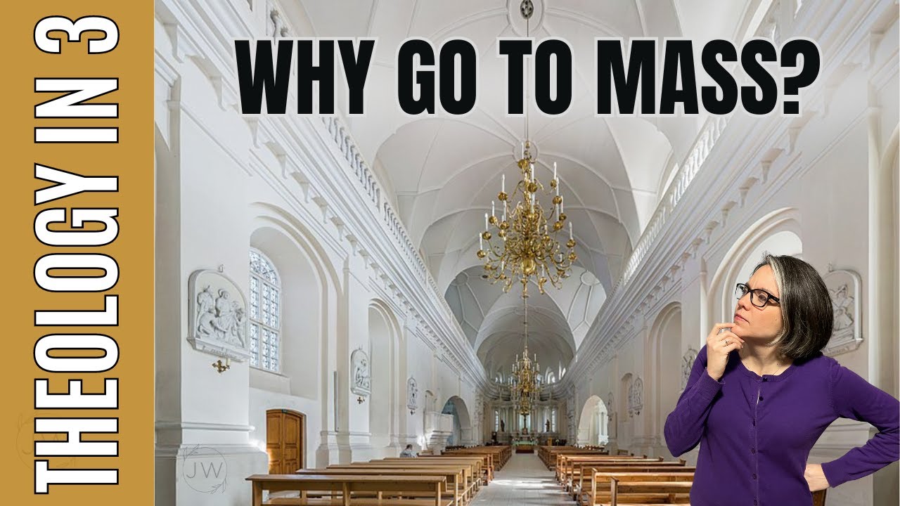 Why do I have to go to Mass?