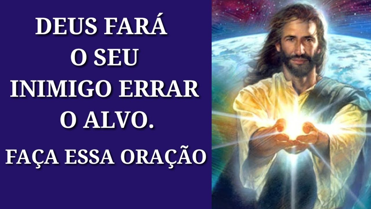 Deus Fará o Seu Inimigo Errar o Alvo, Faça Essa Oração.