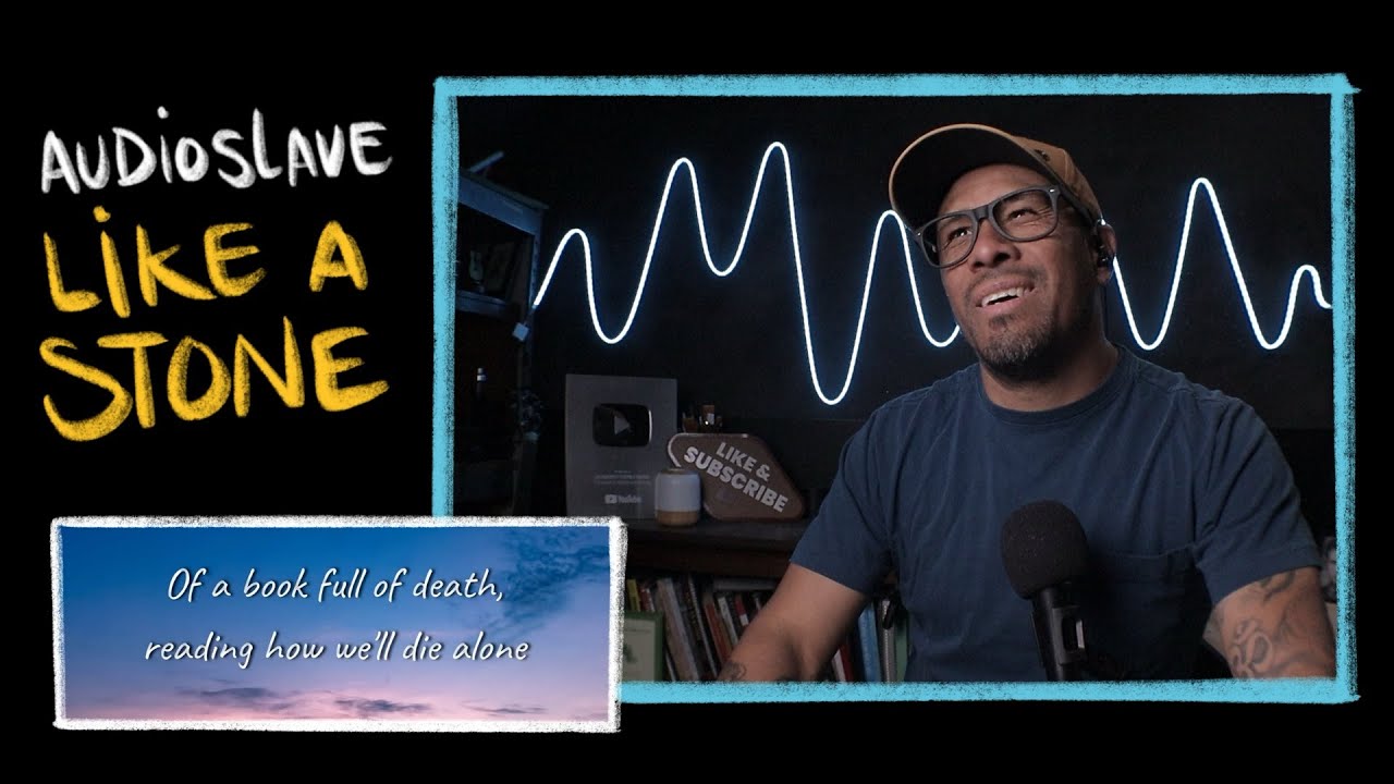 Why I Love LIKE A STONE by AUDIOSLAVE // The Best of The 2000s