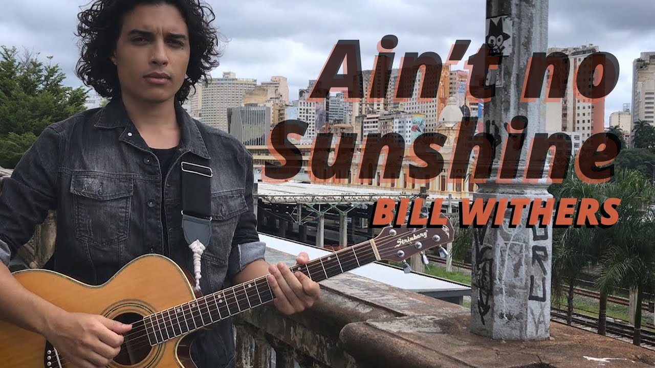 Ain't No Sunshine - Bill Withers | Plinio (cover)