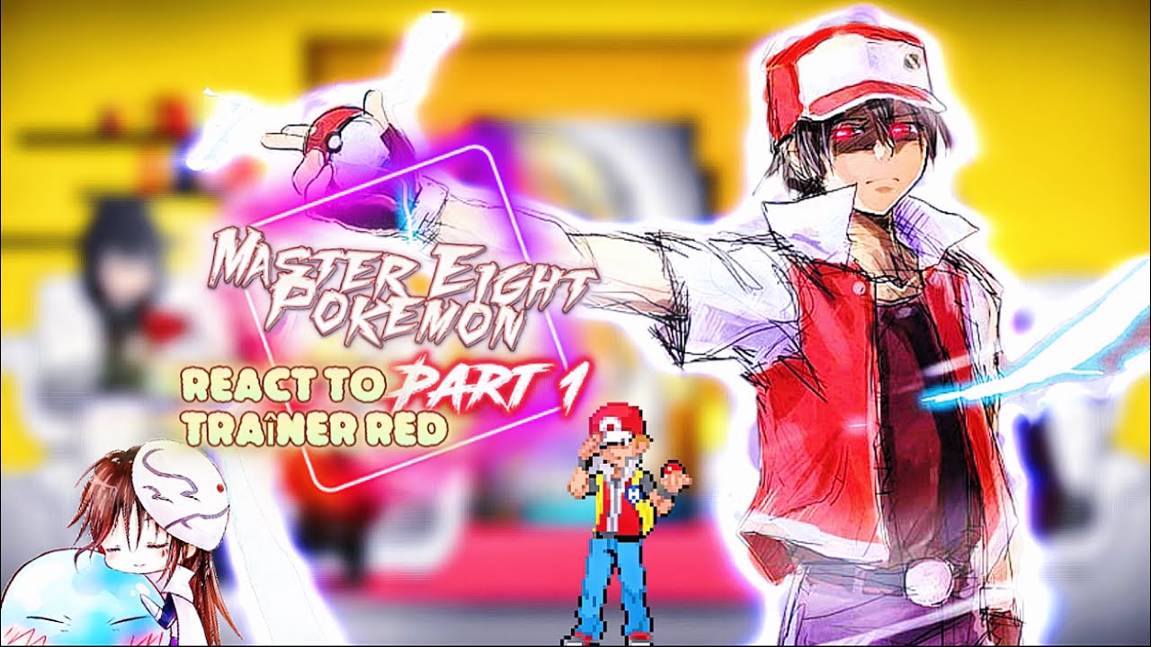 [Pokemon] Master Eight(-Ash) react to trainer Red [Part 1] |Gacha reaction|