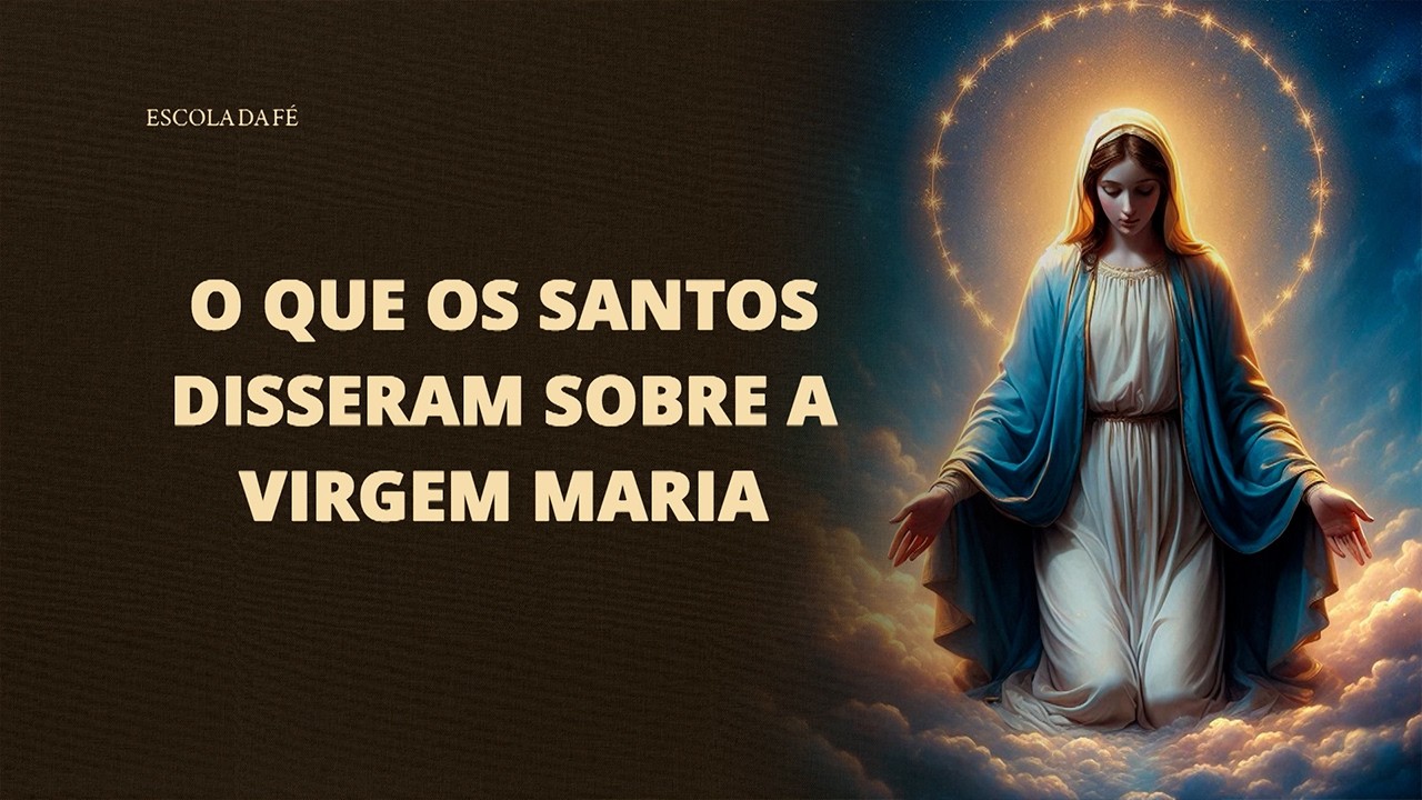 Programa Escola da Fé -  O que os Santos disserama sobre a Virgem Maria (19/02/2026)