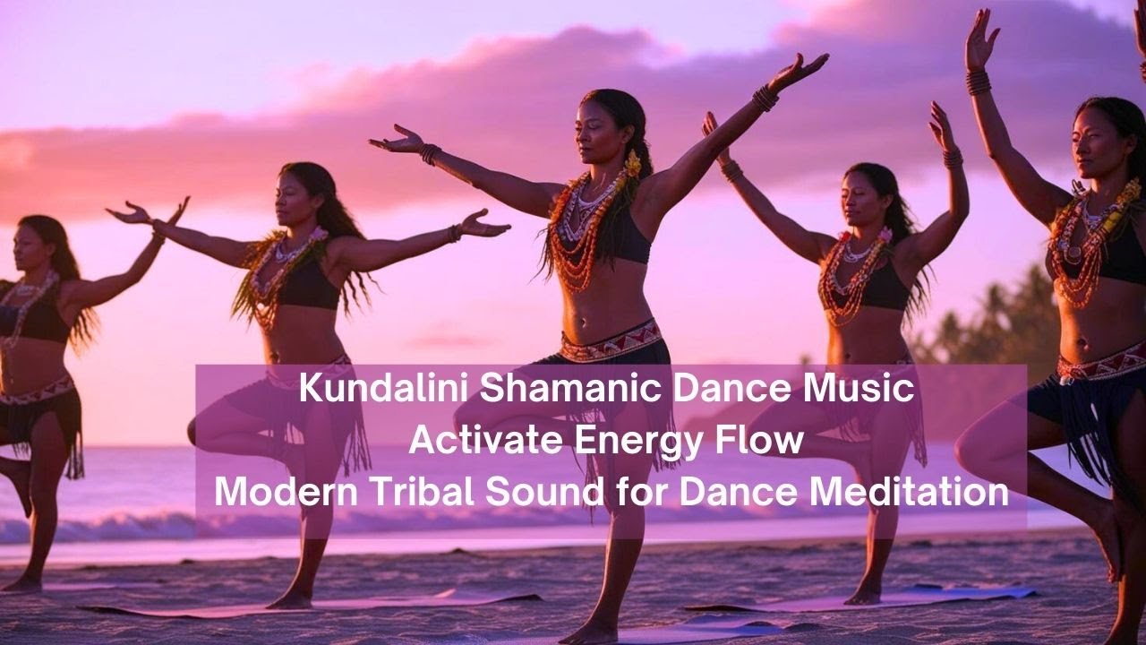 Kundalini Shamanic Dance Music |Activate Energy Flow || Modern Tribal Sound for Movement & Awakening