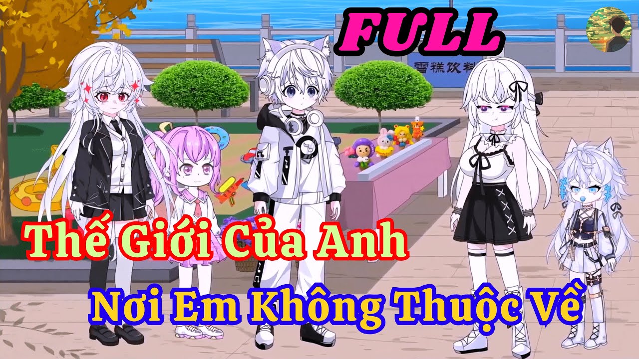 FULL - Thế Giới Của Anh Nơi Em Không Thuộc Về  |  Bò Review