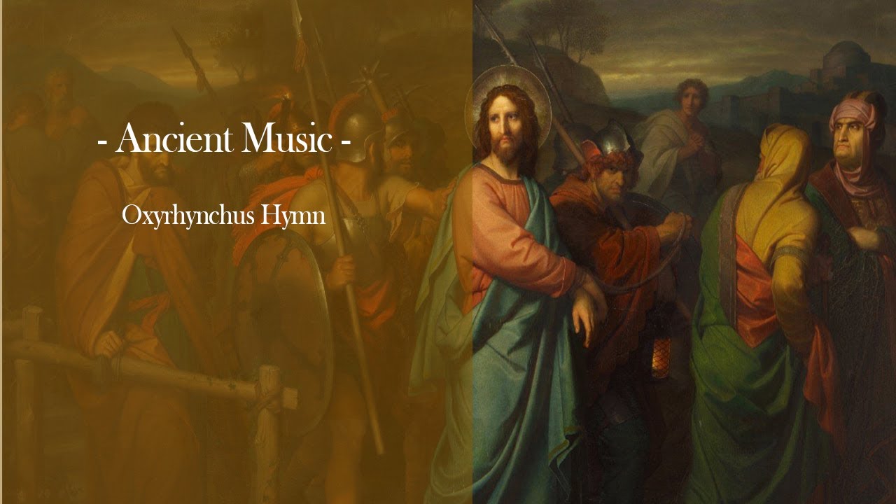 Oxyrhynchus Hymn | Ancient