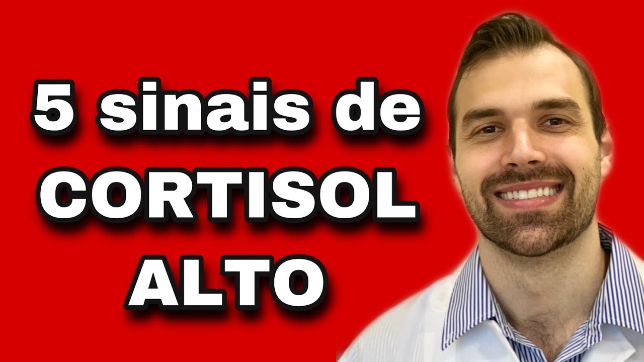 Cortisol Alto - 5 sinais de alerta