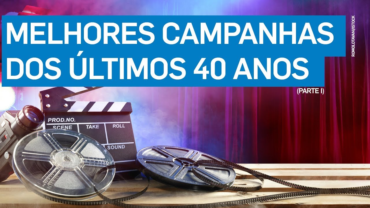 As melhores campanhas dos últimos 40 anos (Parte I) l Meio&Mensagem