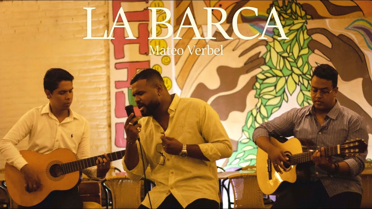 LA BARCA ( COVER ) - Mateo Verbel
