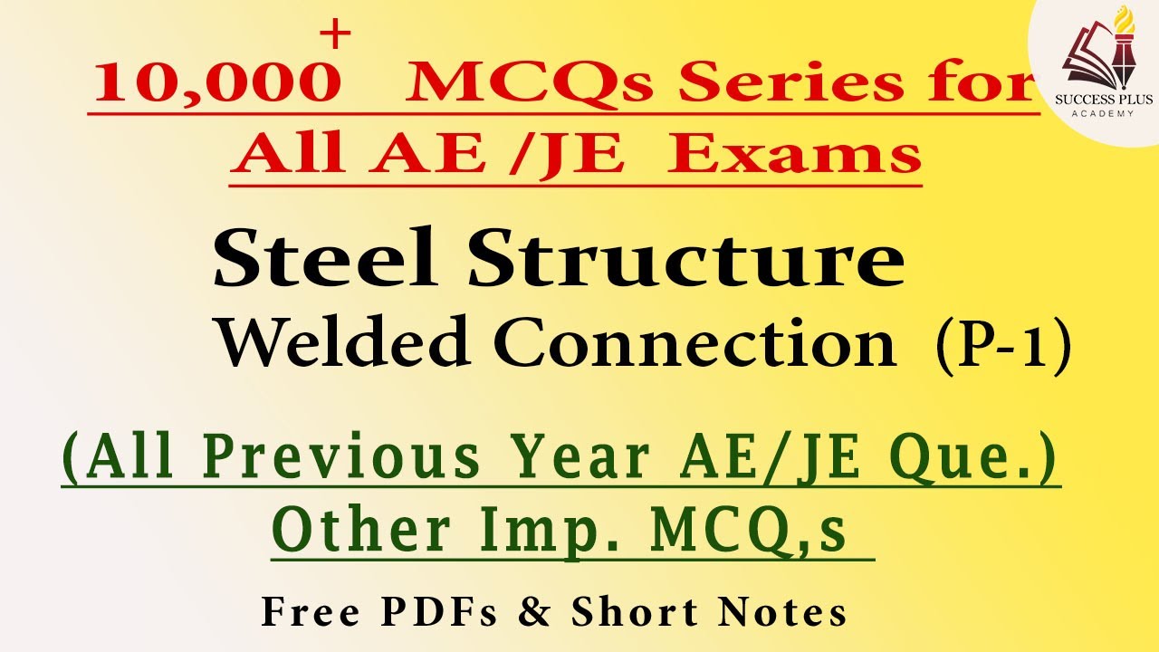 Welded Connection (Part-1) - Steel Structure, Questions Series for All AE/JE Exams