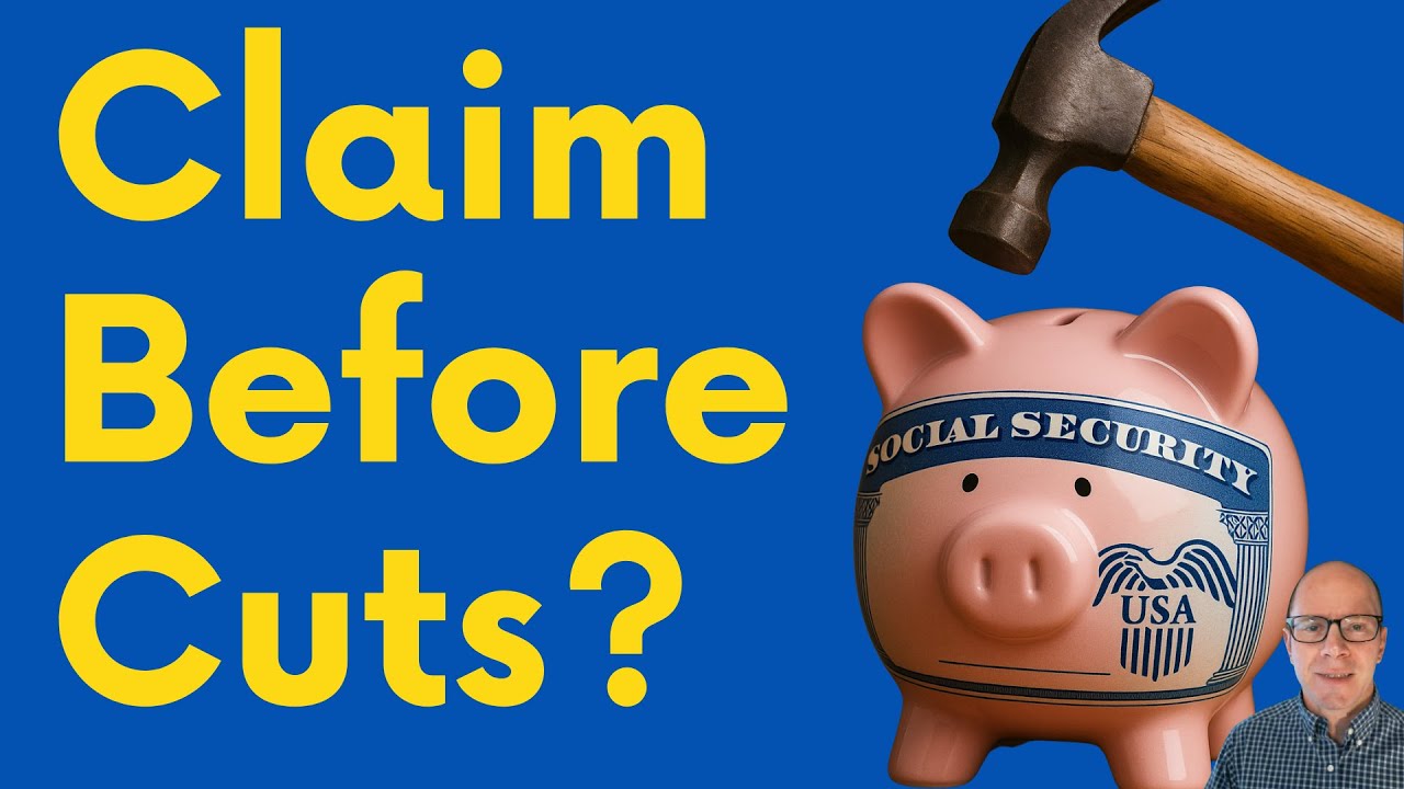 Claim Now or Wait? The Numbers on Social Security Cuts
