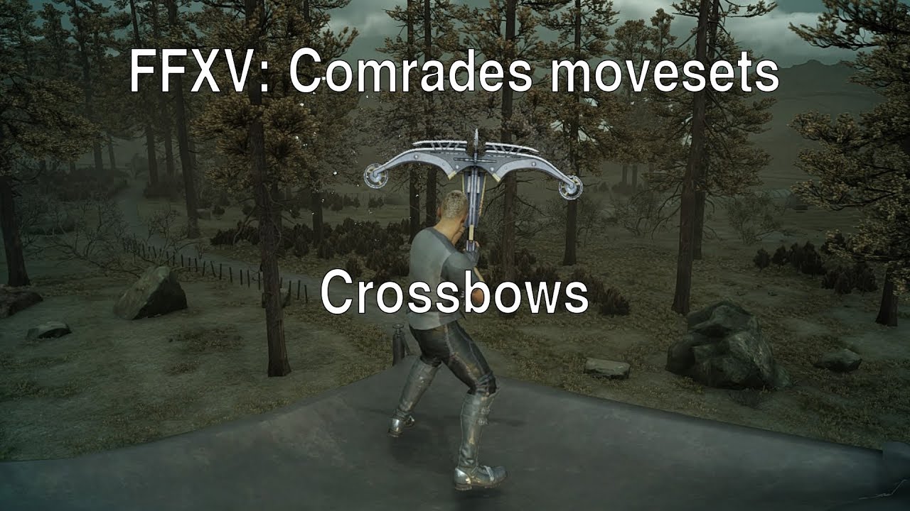 FFXV: Comrades movesets - Crossbows
