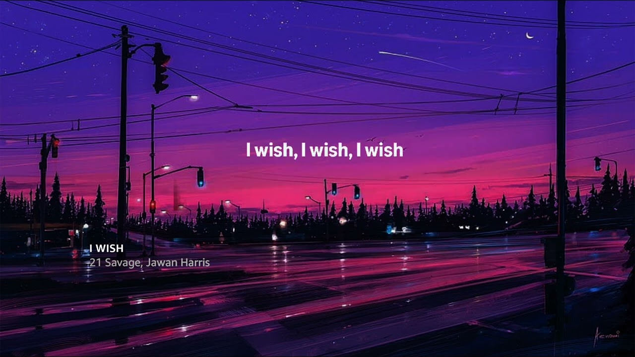 21 Savage, Jawan Harris - I WISH