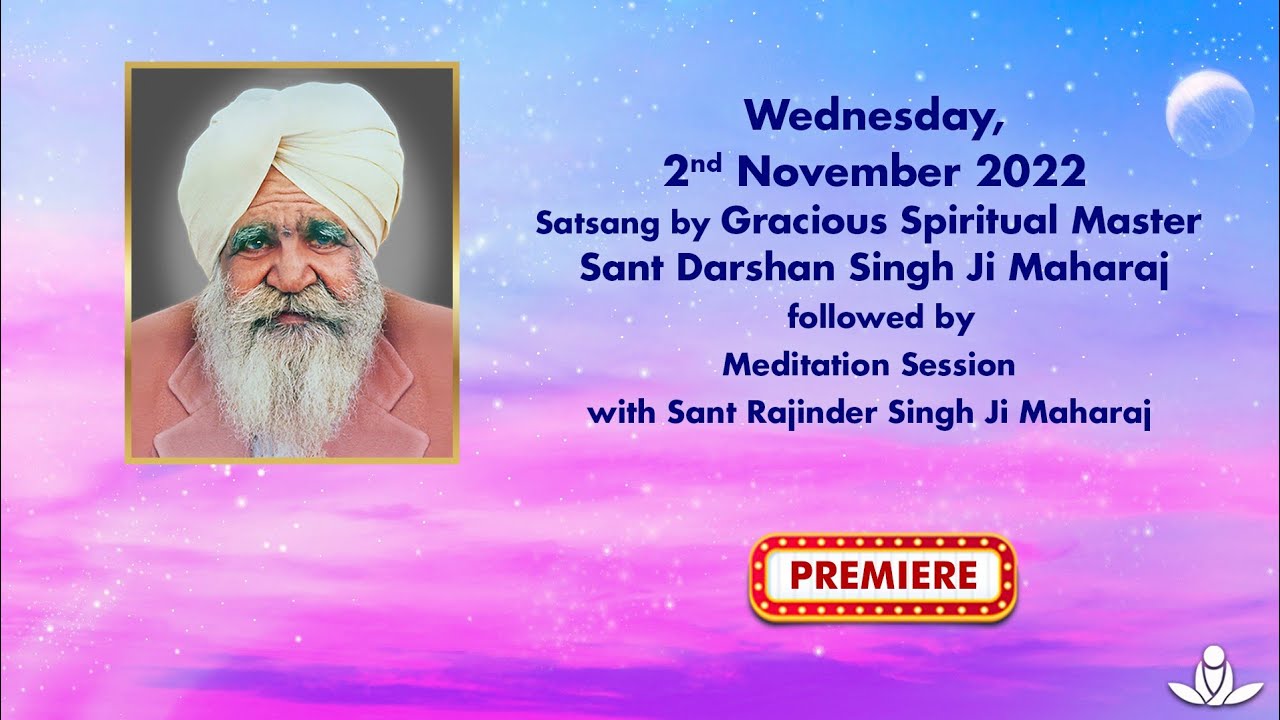 Satsang By Gracious Master Sant Darshan Singh Ji Maharaj - Nov 02, 2022