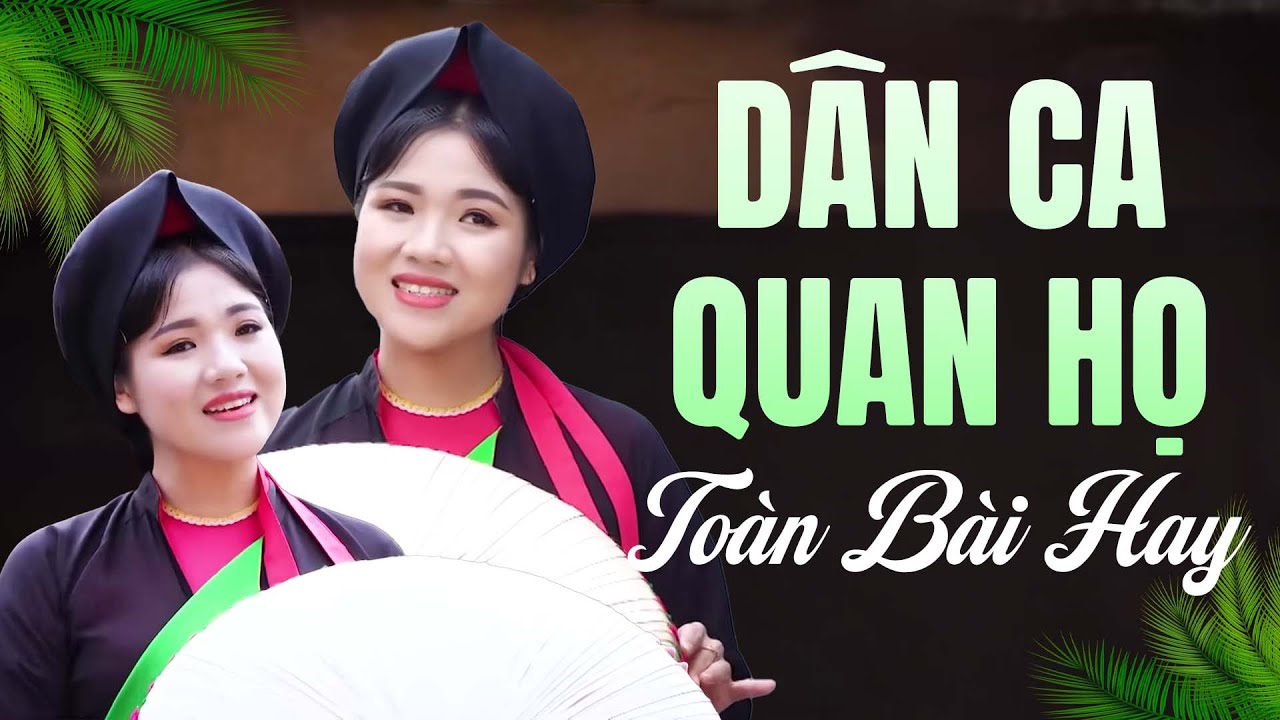Nhạc Dân Ca Quan Họ Toàn Bài Hay - Nghe Hoài Không Chán || LK Quan Họ Bắc Ninh Nhiều Nghệ Sĩ