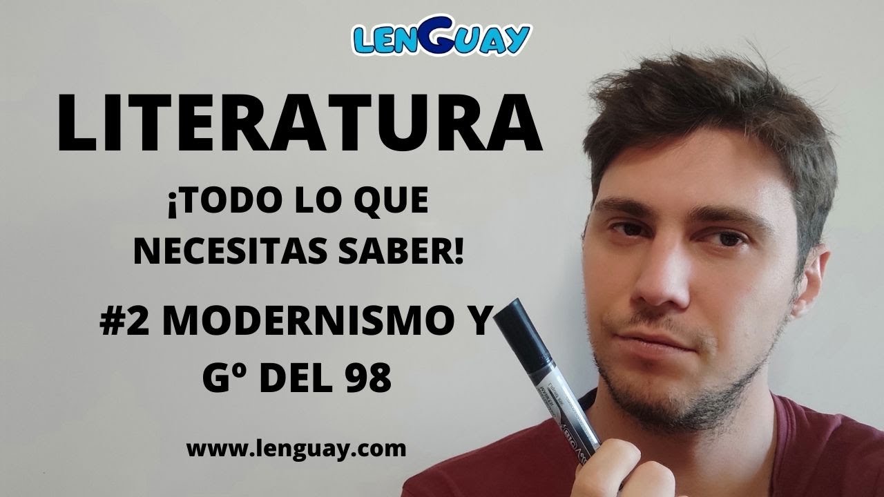 Modernismo y Generación del 98 Literatura Selectividad lengua Bachillerato y ESO #2 EVAU PEVAU