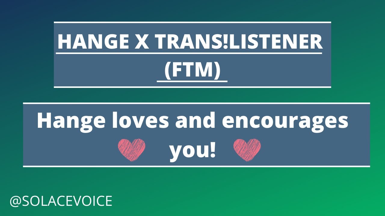 Hange loves and encourages you! (Hange x Trans!Listener) (FTM)