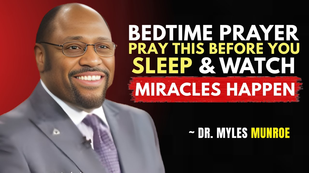 Dr Myles Reveals: Pray This Before You Sleep & Watch What God Does Overnight | Powerful Night Prayer
