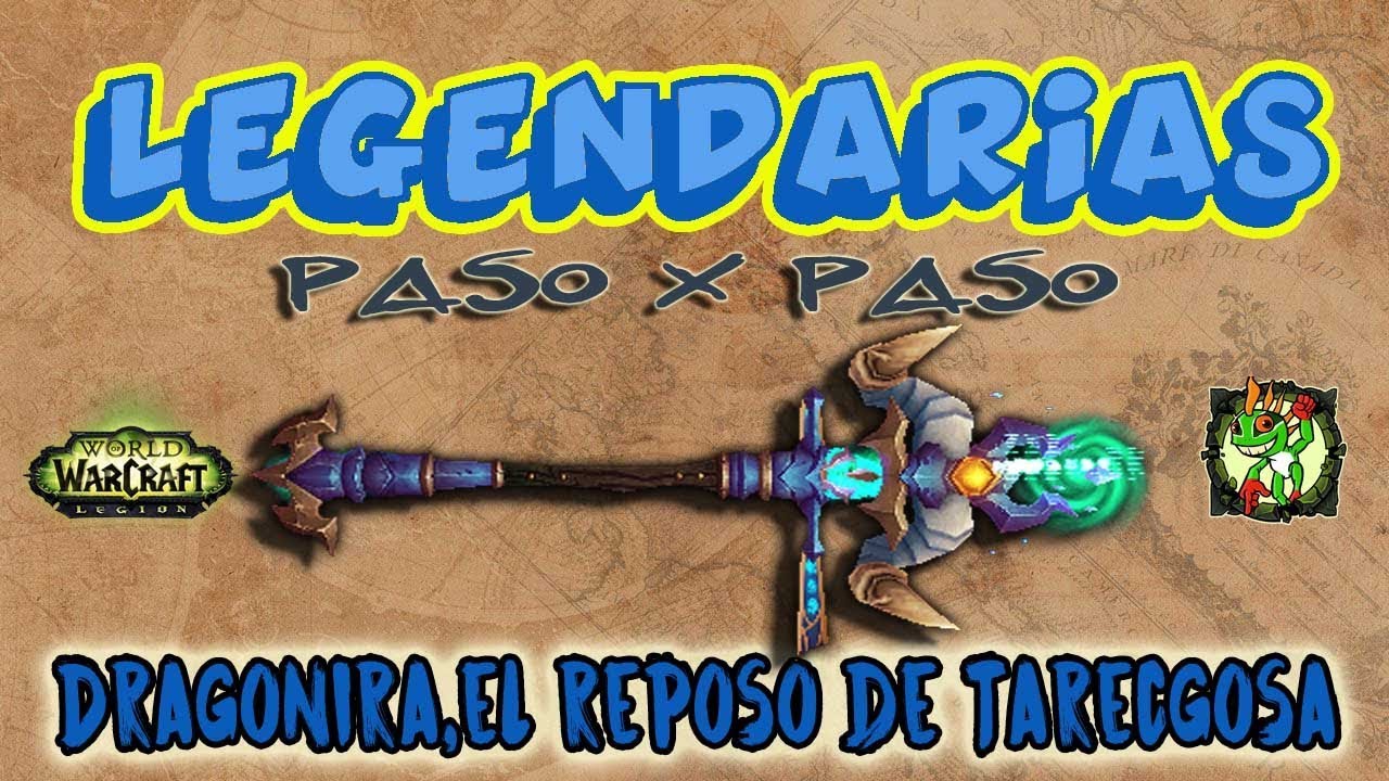 Legendarias Paso X Paso | Dragonira,el reposo de Tarecgosa | World of Warcraft