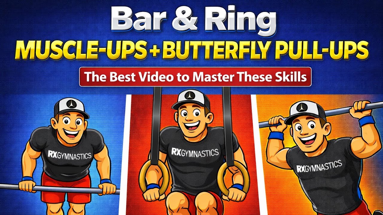Bar & Ring Muscle-Ups and Butterfly Pull-Ups | The Best Video to Master These Skills