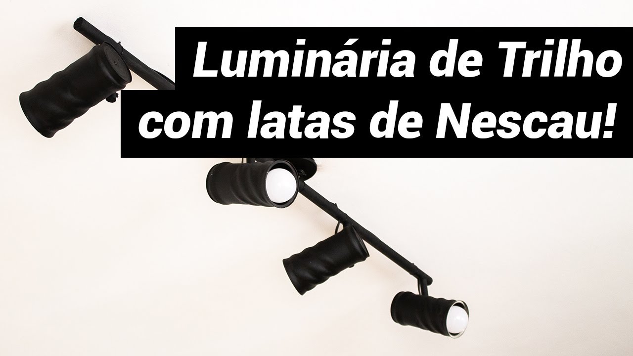 DIY | Luminária de trilho barata, usando latas de Nescau.