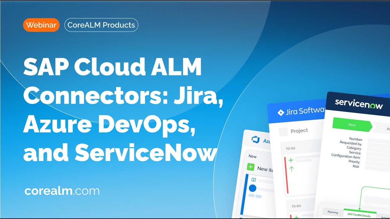 SAP Cloud ALM Connectors Jira, Azure DevOps, and ServiceNow