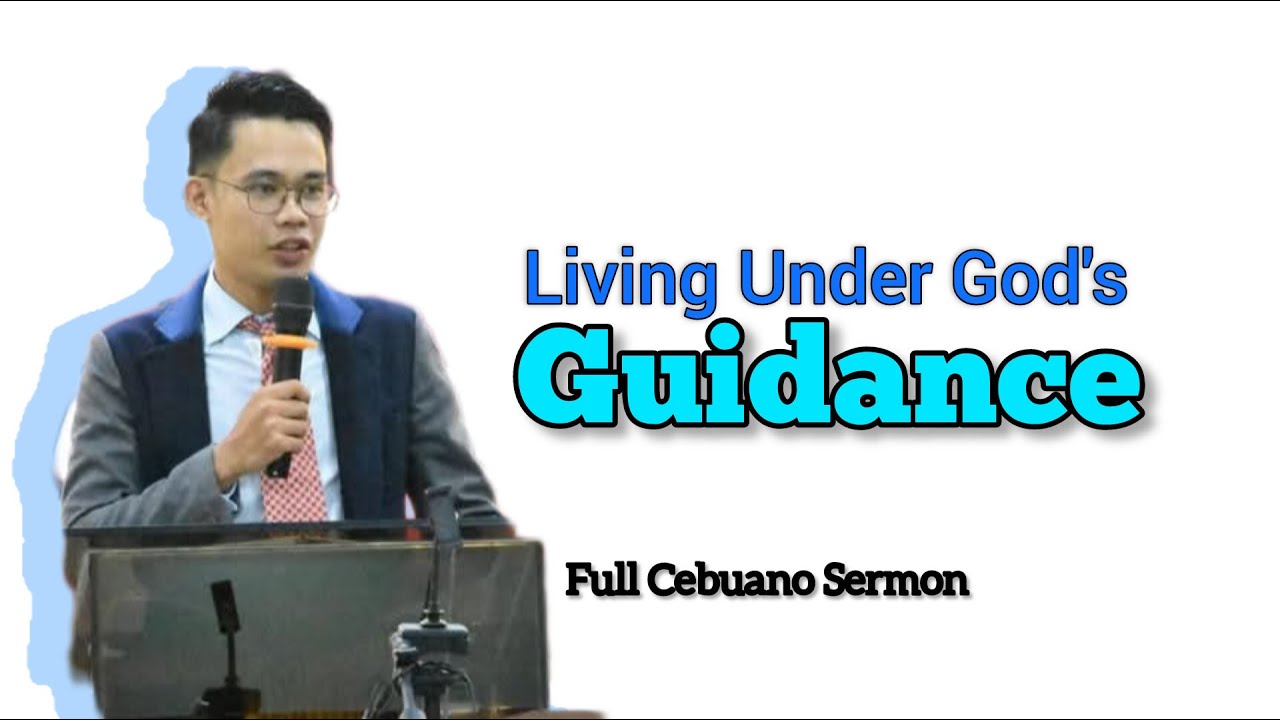 Living Under God's Guidance | Full Cebuano Sermon