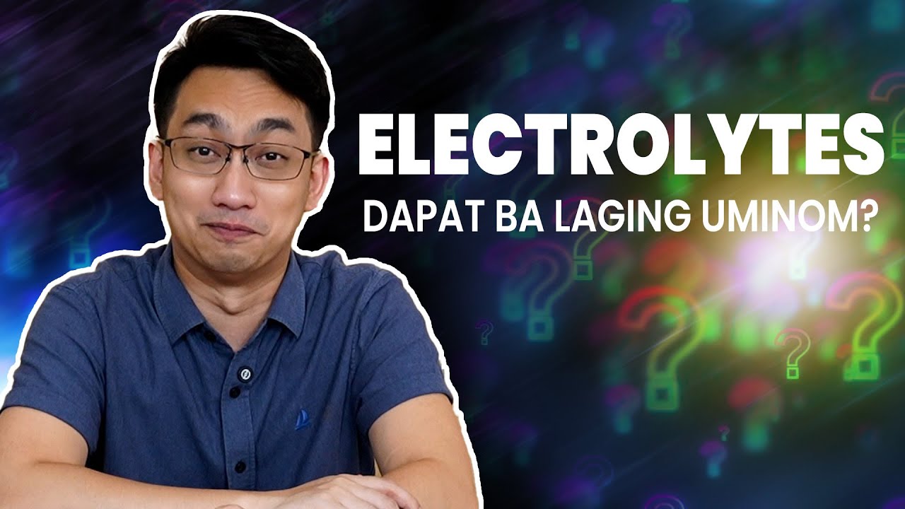 ELECTROLYTES: Dapat ba laging uminom? | Dr. Dex Macalintal