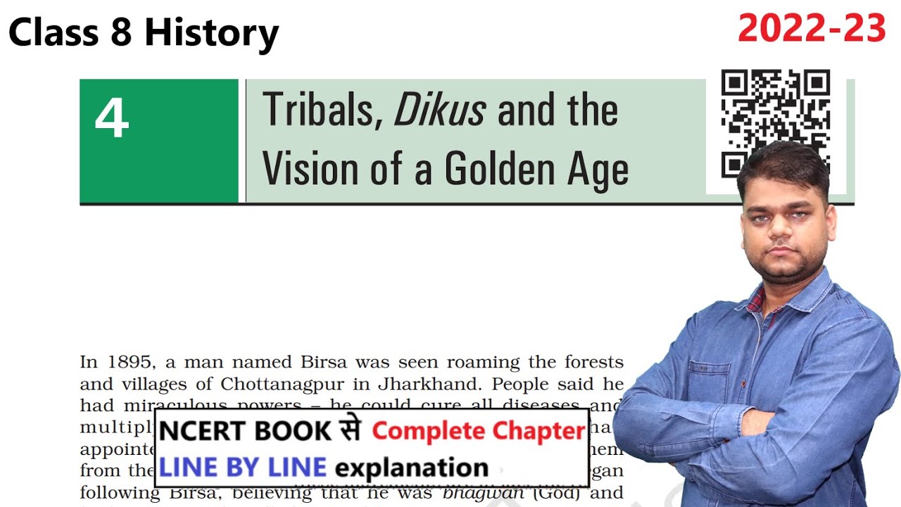 Tribal, Dikus and the Vision of Golden Age - Class 8 History Chapter 4 [Full Chapter]