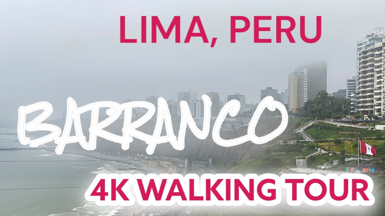 4K HD WALKING TOUR LIMA PERU BARRANCO 1080P