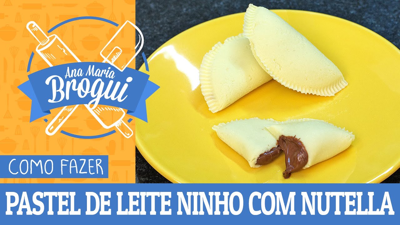 COMO FAZER PASTEL DE LEITE NINHO COM NUTELLA| #AnaMariaBrogui