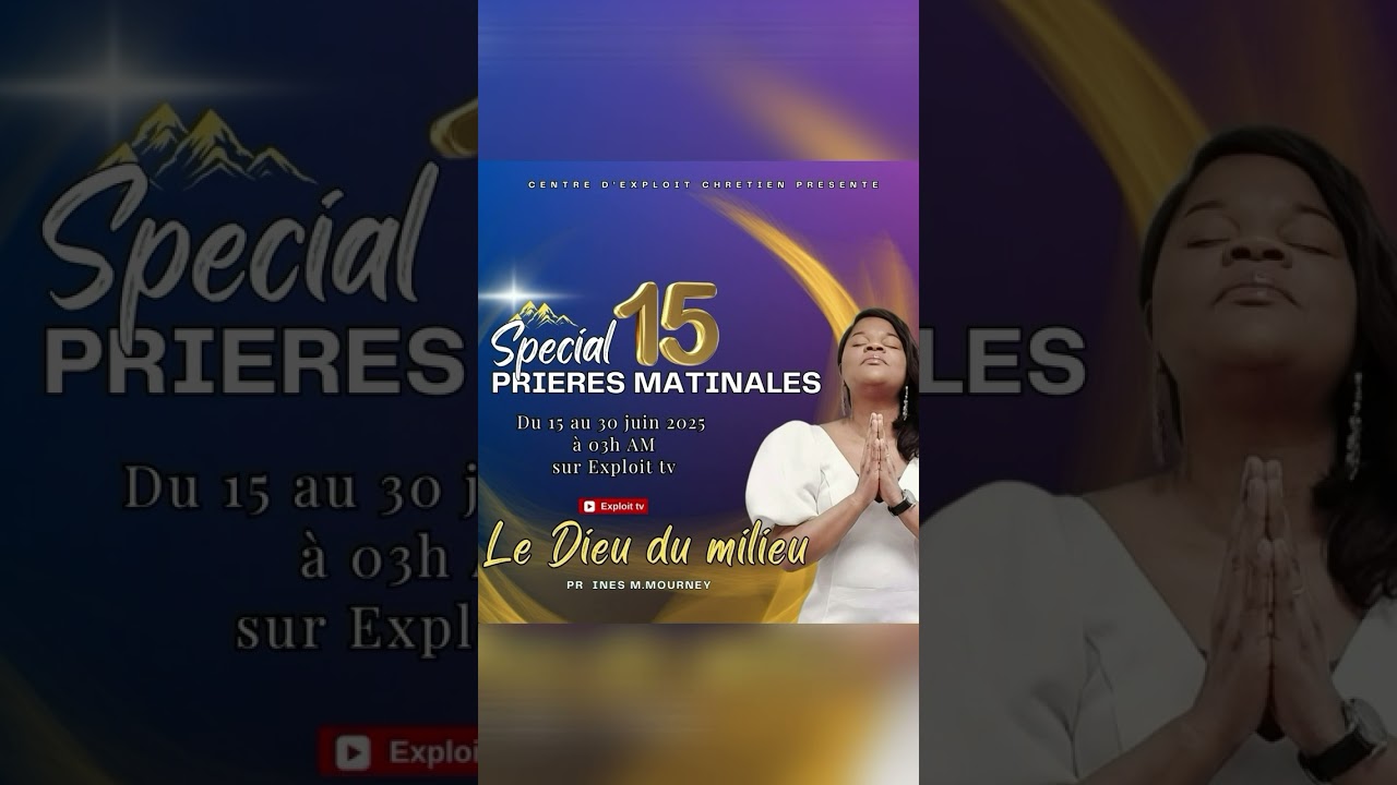 PRIÈRES MATINALES /LE DIEU DU MILIEU / JOUR15