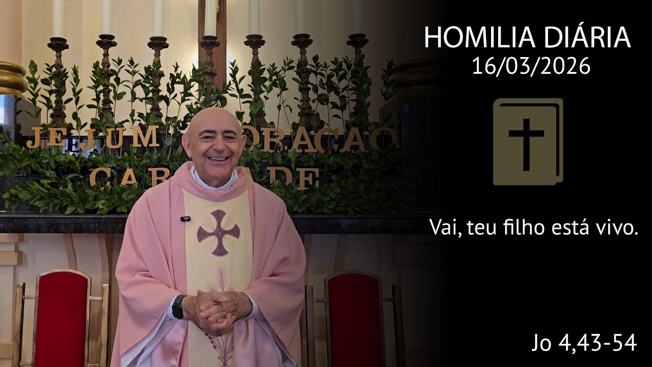 Homilia Diária | 16 de março de 2026 | Padre Orlando Maffei