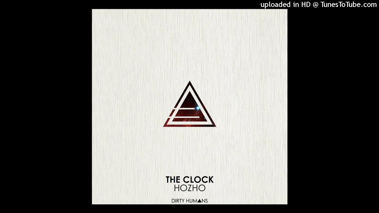 Hozho - The Clock (Original Mix)