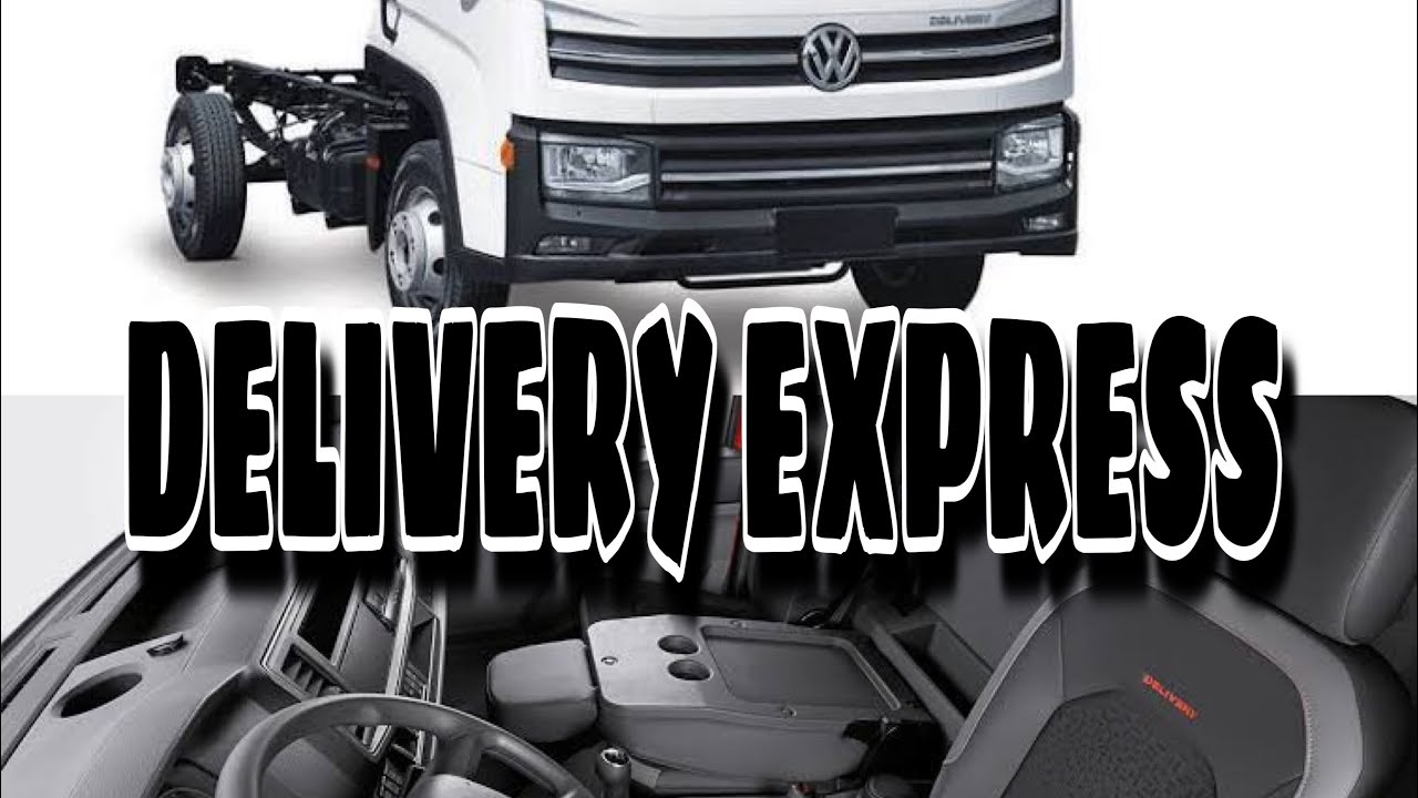 TUDO SOBRE O DELIVERY EXPRESS DA VOLKSWAGEN