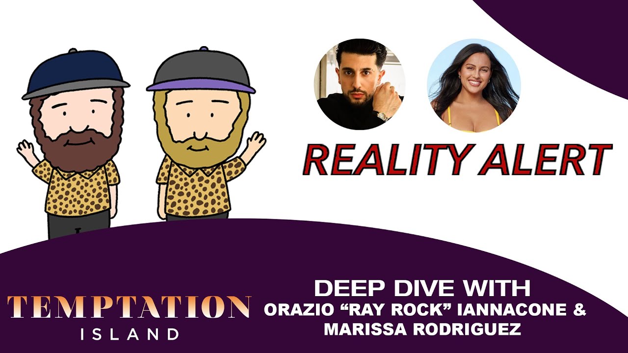 Temptation Island Season 4 | Deep Dive with Ray Rock and Marissa