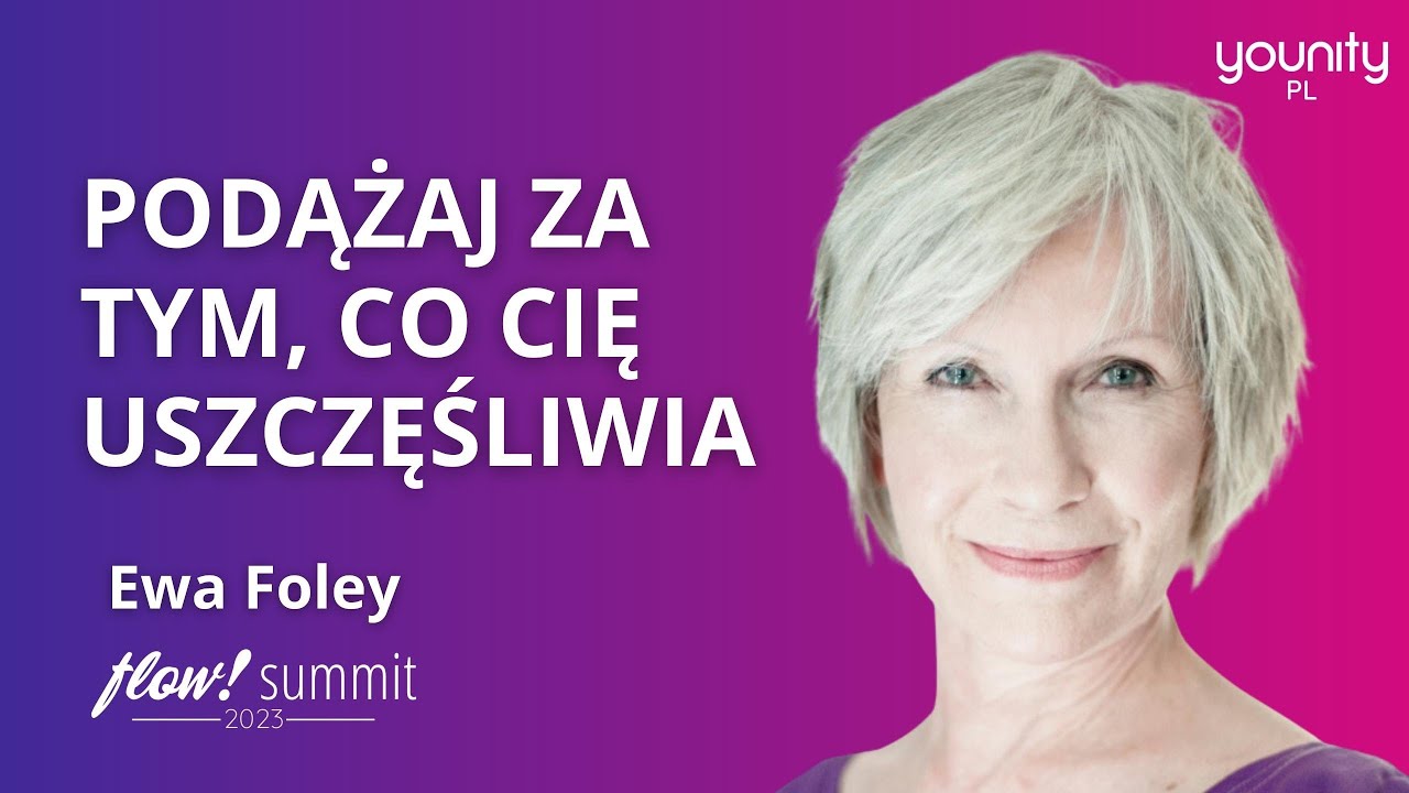 Ewa Foley 🍀Podążaj za tym, co Cię uszczęśliwia 💜flow! summit 2023
