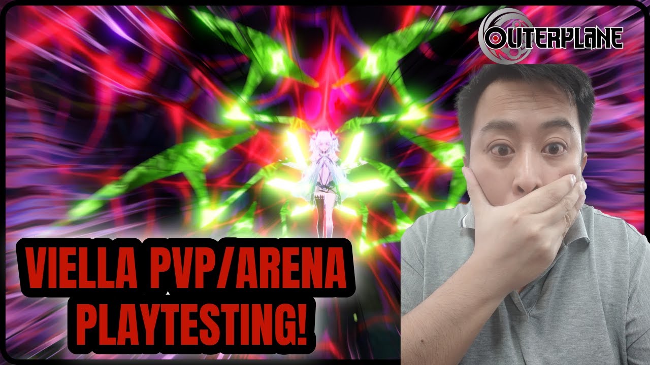 Viella PVP Arena Playtesting! [Outerplane]