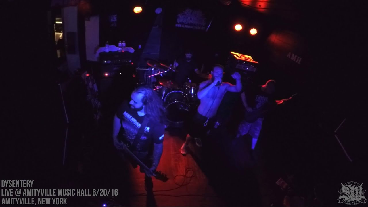 DYSENTERY - FULL SET LIVE (AMITYVILLE MUSIC HALL 6/20/16) SW EXCLUSIVE