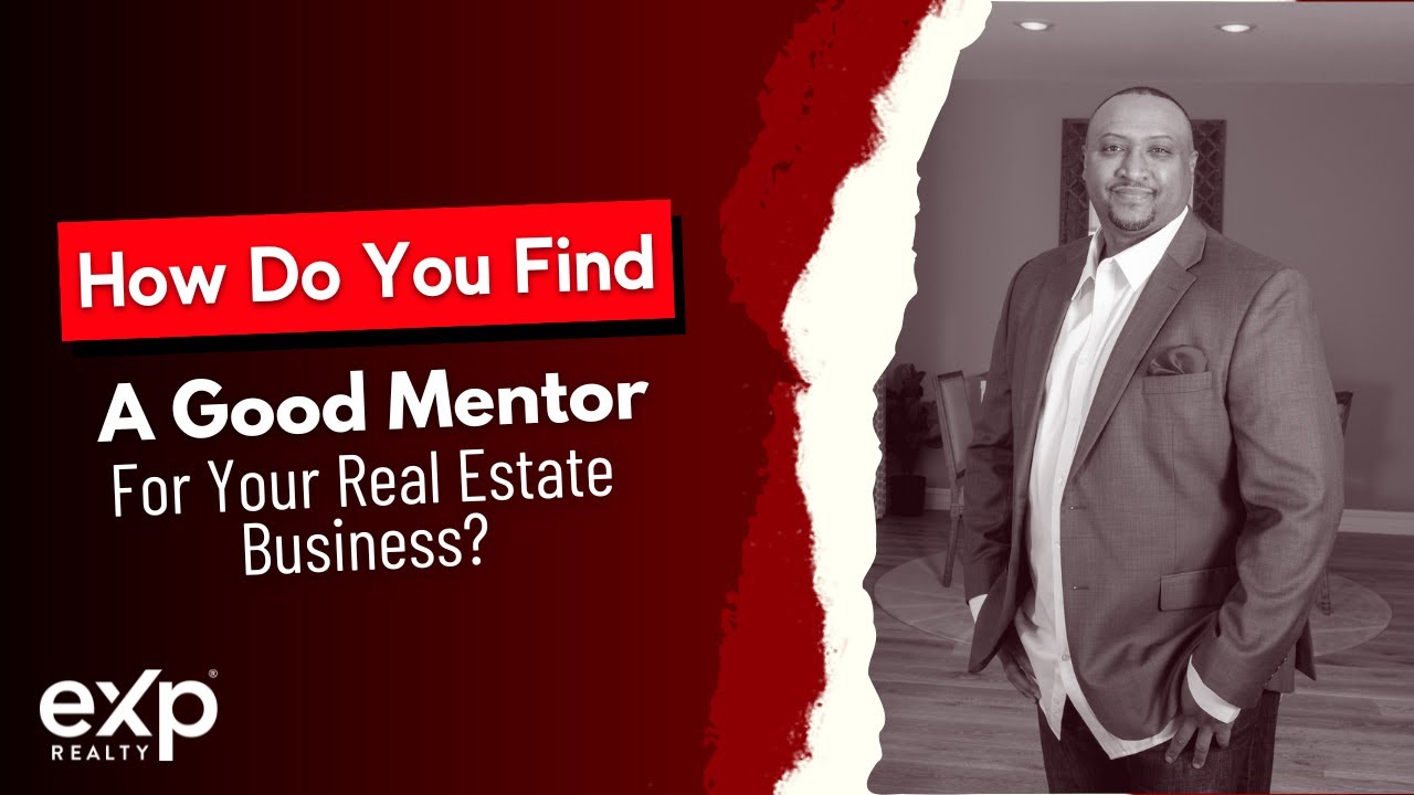 How Do You Find A Good Mentor For Your Real Estate Business?